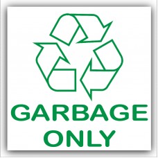 1 x Garbage Only Recycling Bin Adhesive Sticker-Recycle Logo Sign-Environment Label